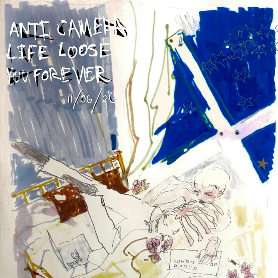 Anti-Camera, Life Loose, You Forever