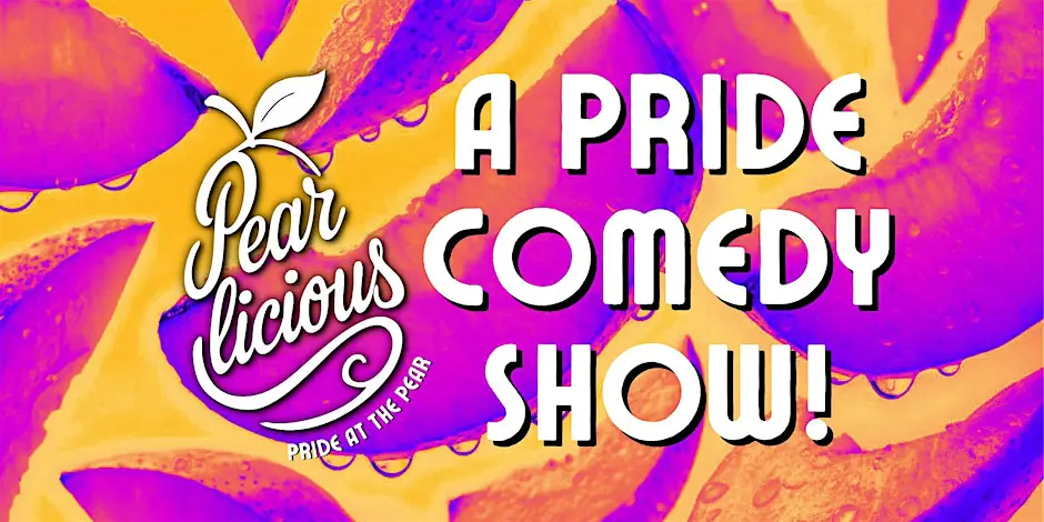 Pride Pearlicious Comedy Show!