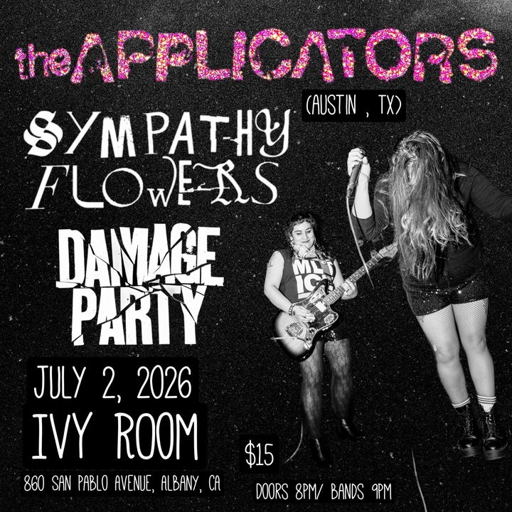 The Applicators, Sympathy Flowers, Damage Party