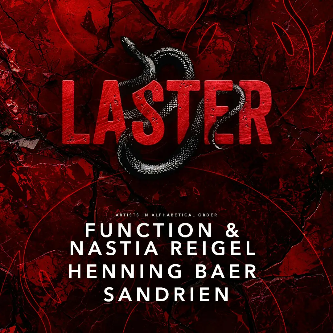 Laster Club presents FUNCTION & NASTIA REIGEL, SANDRIEN & HENNING BAER