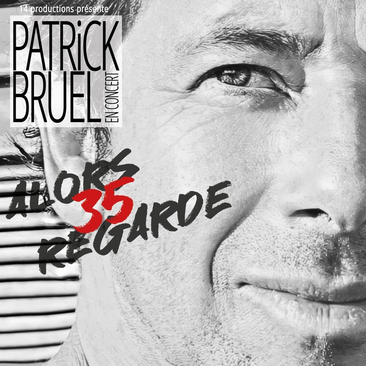 NICE - PATRICK BRUEL, ALORS REGARDE 35