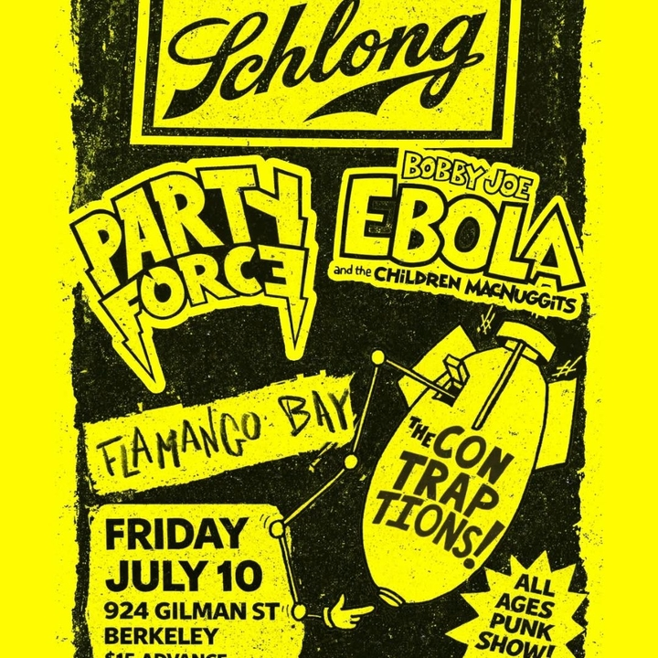 Schlong, Party Force, Bobby Joe Ebola, Contraptions, Flamango Bay @ 924 Gilman