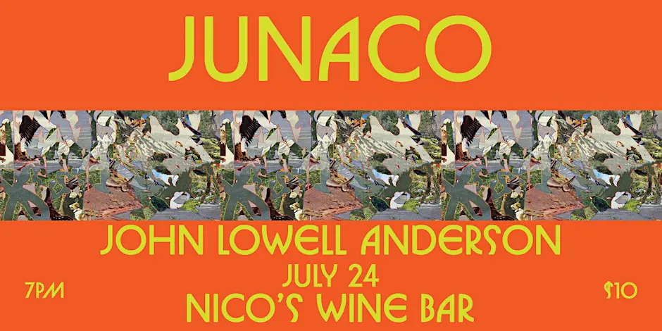 JUNACO w / John Lowell Anderson | Live Music @ Baby Battista