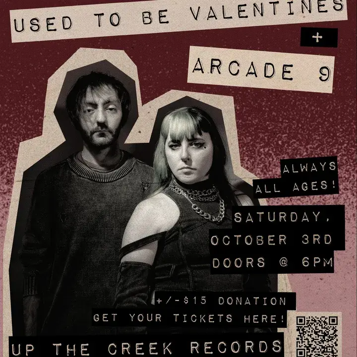 Arcade 9 and Used To Be Valentines @ Up The Creek Records