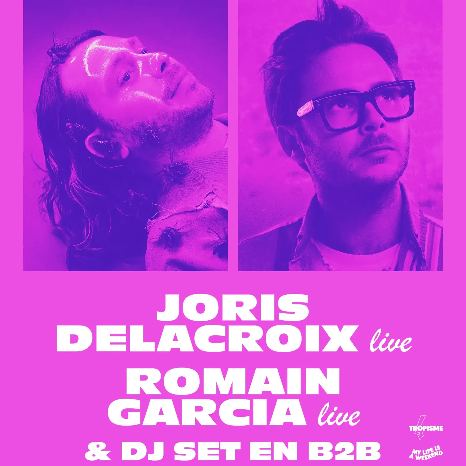 Joris Delacroix live + Romain Garcia live + Dj Set B2B • Montpellier, Halle Tropisme