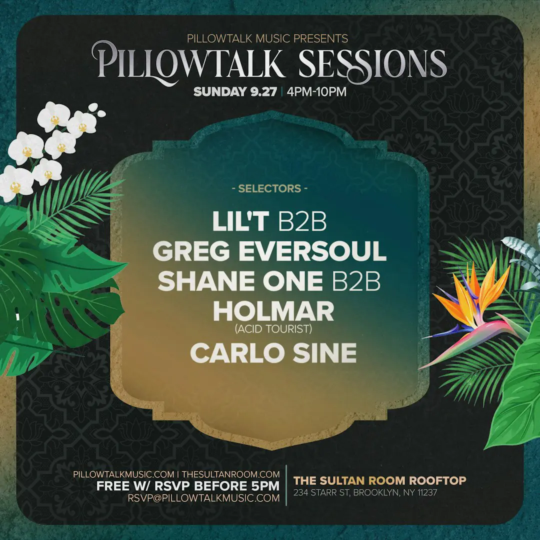 Pillow Talk Sessions ft. Lil'T B2B Greg Eversoul, Shane One B2B Holmar, Carlo Sine