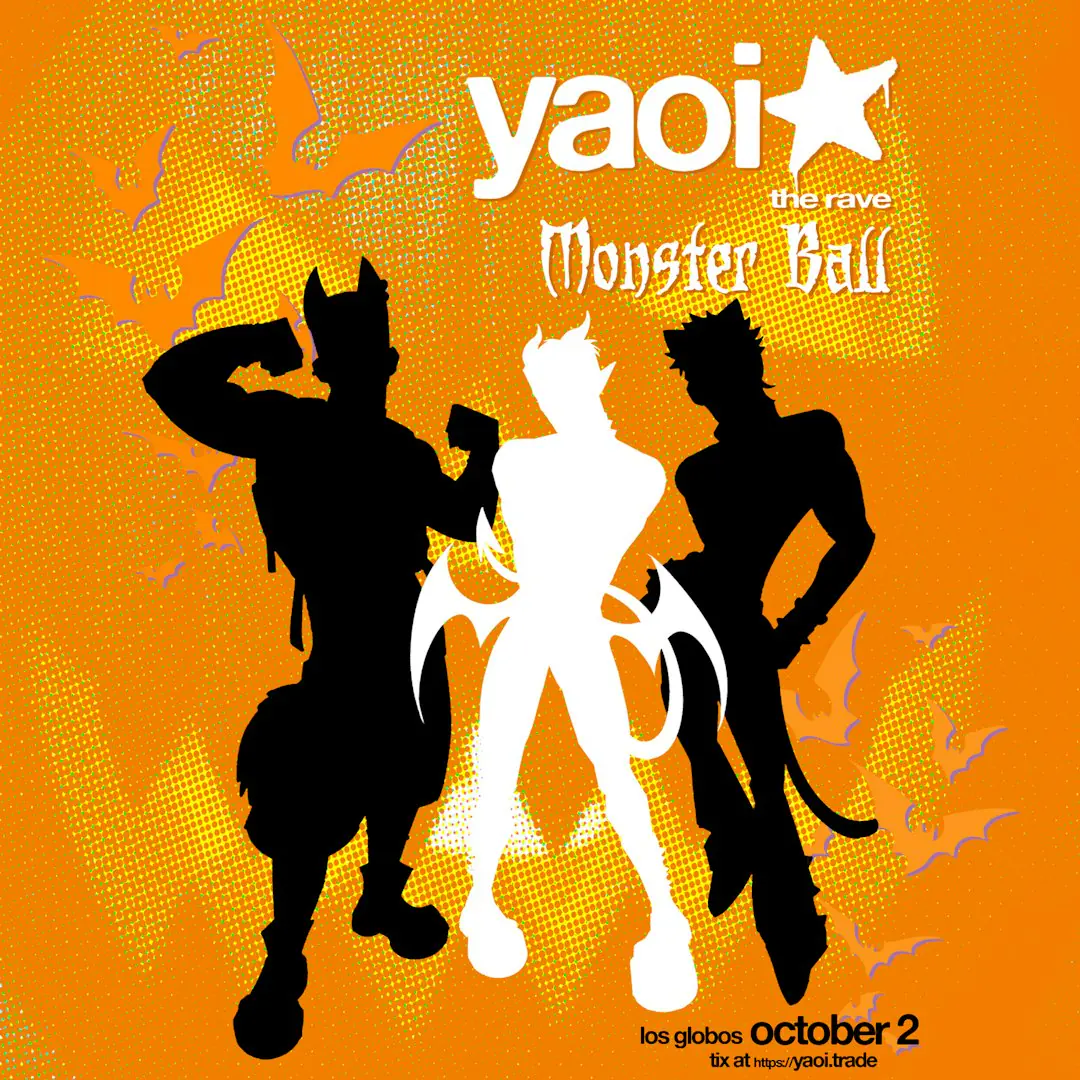 YAOI★ the rave — MONSTER BALL