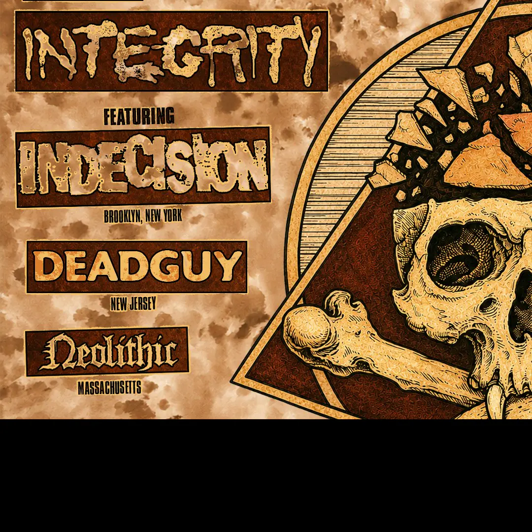 Integrity, Indecision, Deadguy, Neolithic