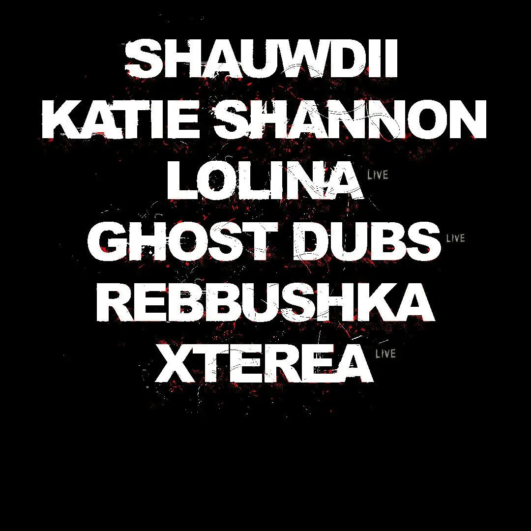 Shauwdii, Katie Shannon, Lolina, Rebbushka, Xterea