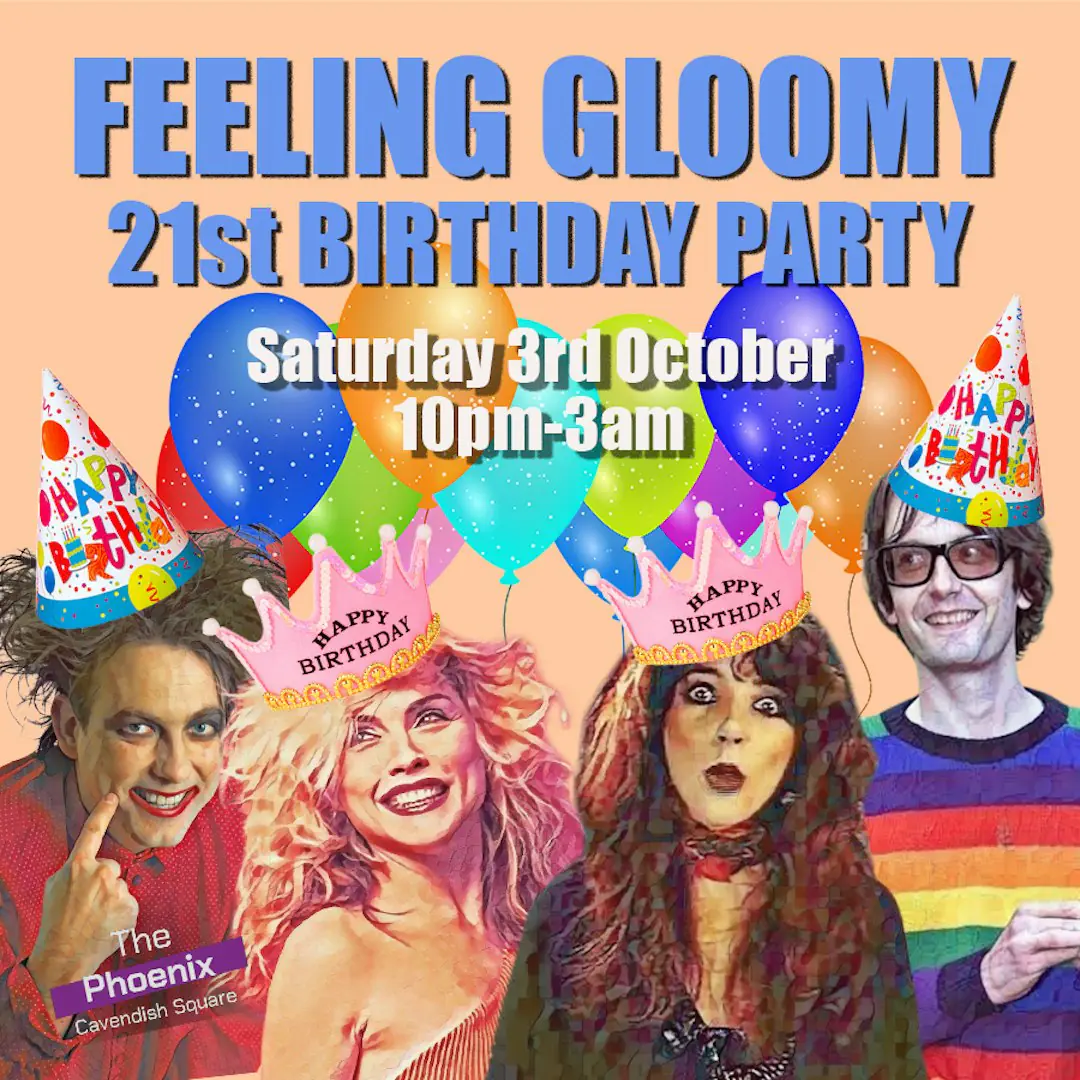 Feeling Gloomy - 21st Birthday