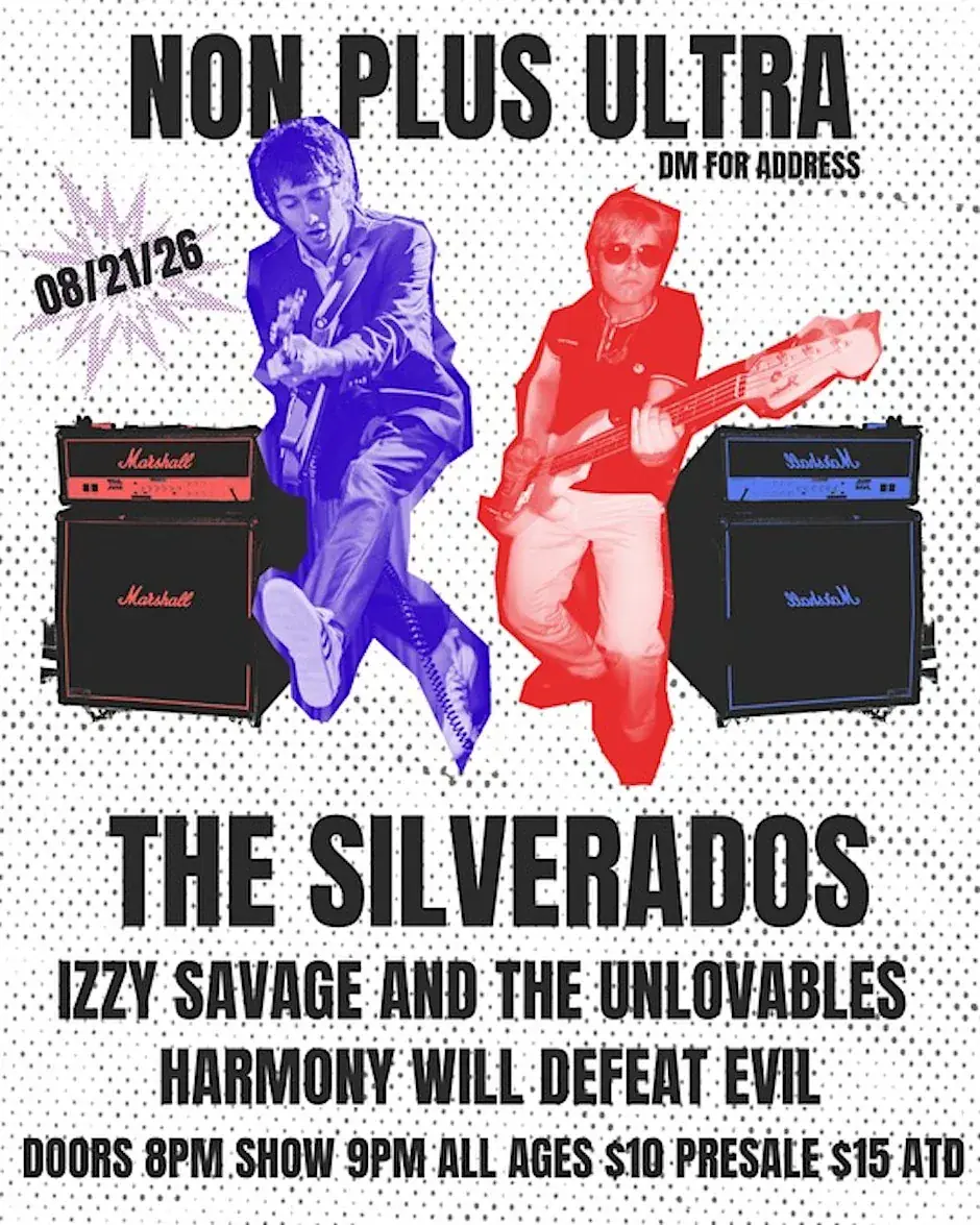 THE SILVERADOS / IZZY SAVAGE AND THE UNLOVABLES / HARMONY WILL DEFEAT EVIL