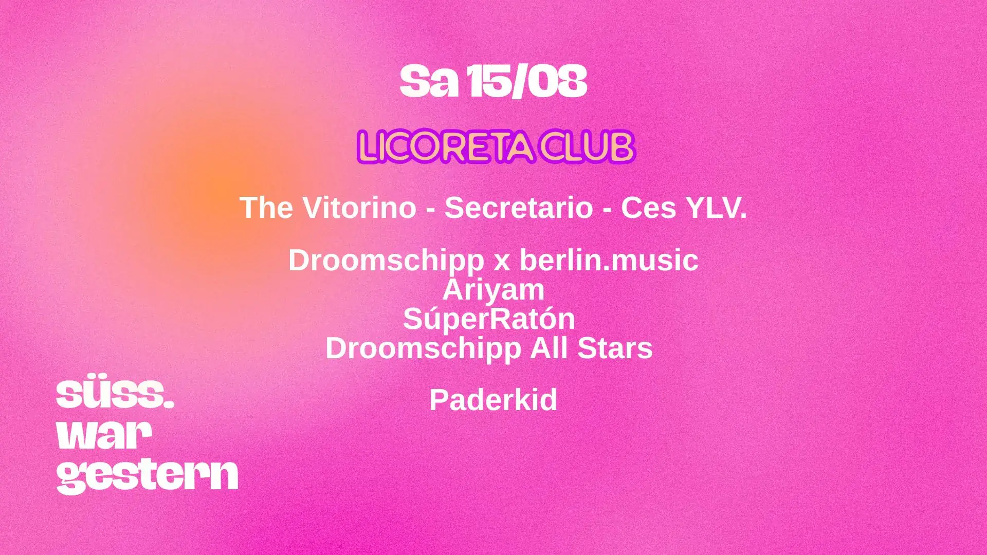 süss am Samstag meets LICORETA CLUB