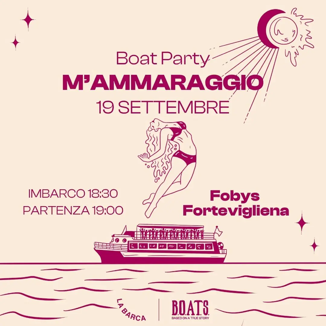 M'AMMARAGGIO boatparty with Fobys & Fortevigliena