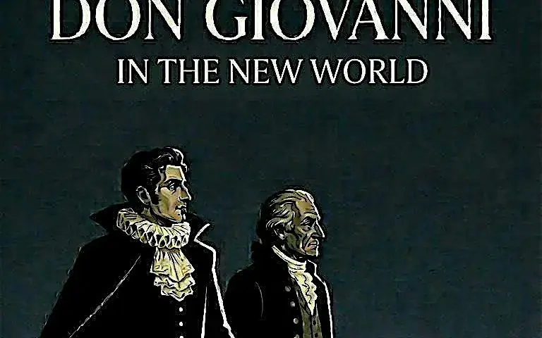 Don Giovanni in the New World / Don Giovanni en el nuevo mundo