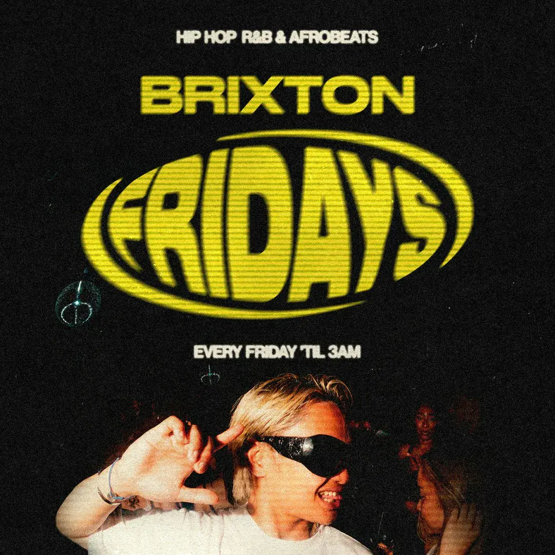 Brixton Fridays: Hip Hop, R&B & Afrobeats bis 3AM