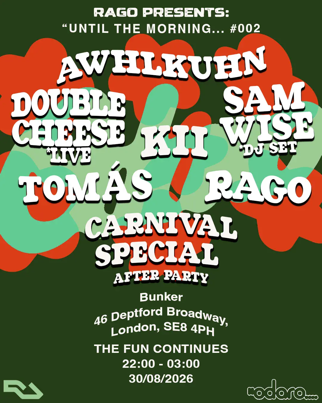 Rago presents: Until The Morning...#002 (Carnival Special) - Bunker Deptford