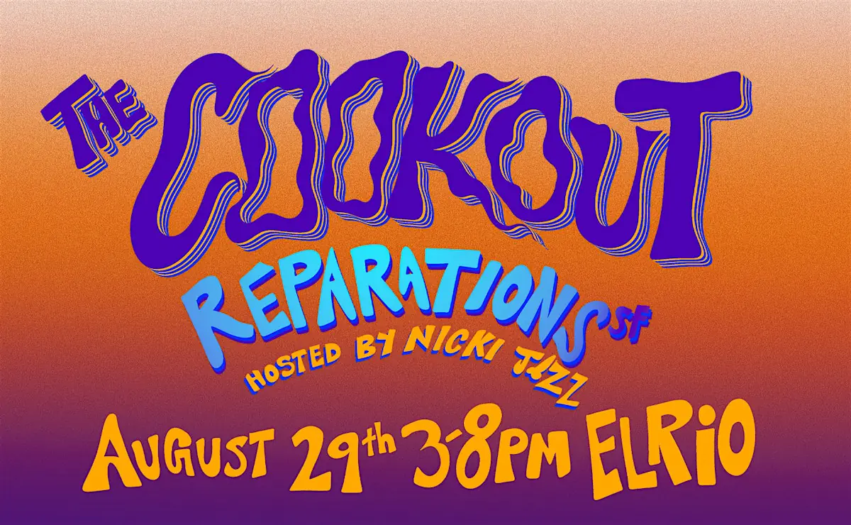 REPARATIONS: The Cookout Paart III at El Rio!