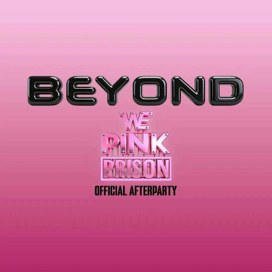 Beyond - We Pink Prison Afterparty with Raul Mata