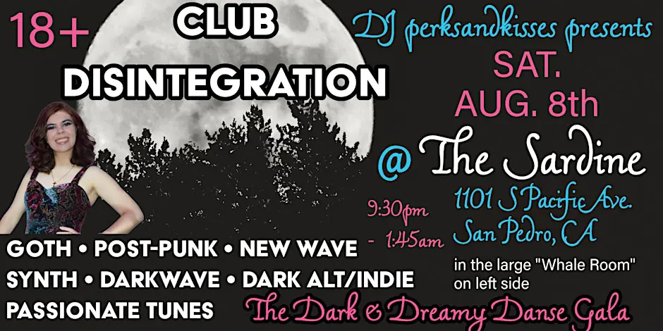 Club Disintegration @The Sardine in San Pedro Goth • Post-Punk • New Wave • Synth