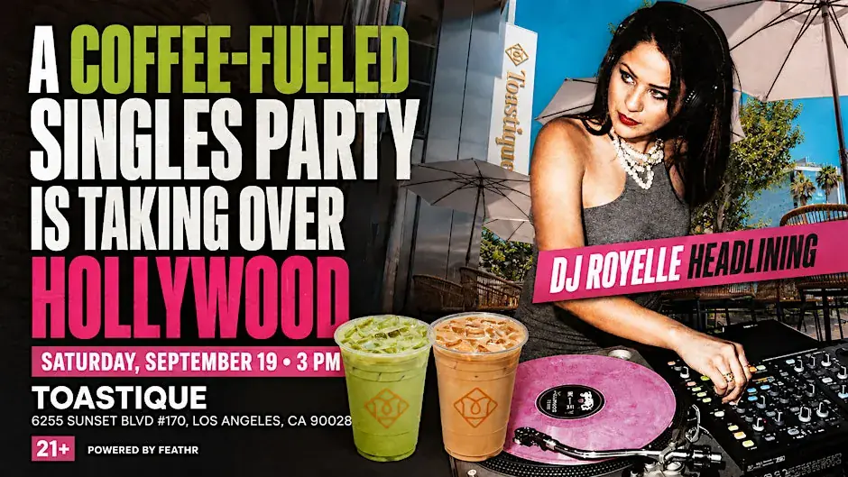 Coffee & Singles Day Party | Featuring DJ Royelle + Feathr
