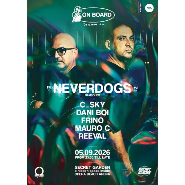 NEVERDOGS | Secret Garden / Opera Beach Arena