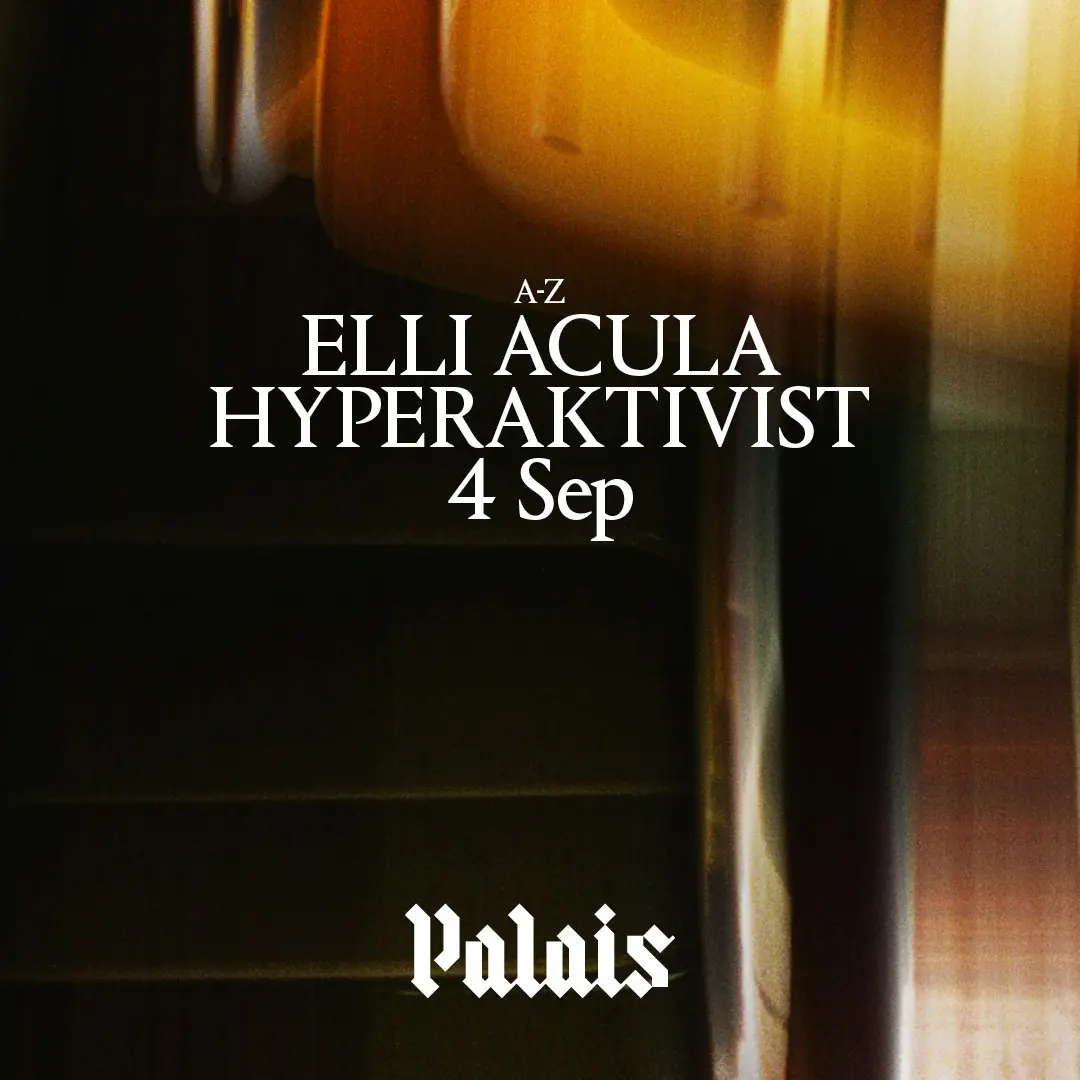 Palais: Elli Acula & Hyperaktivist