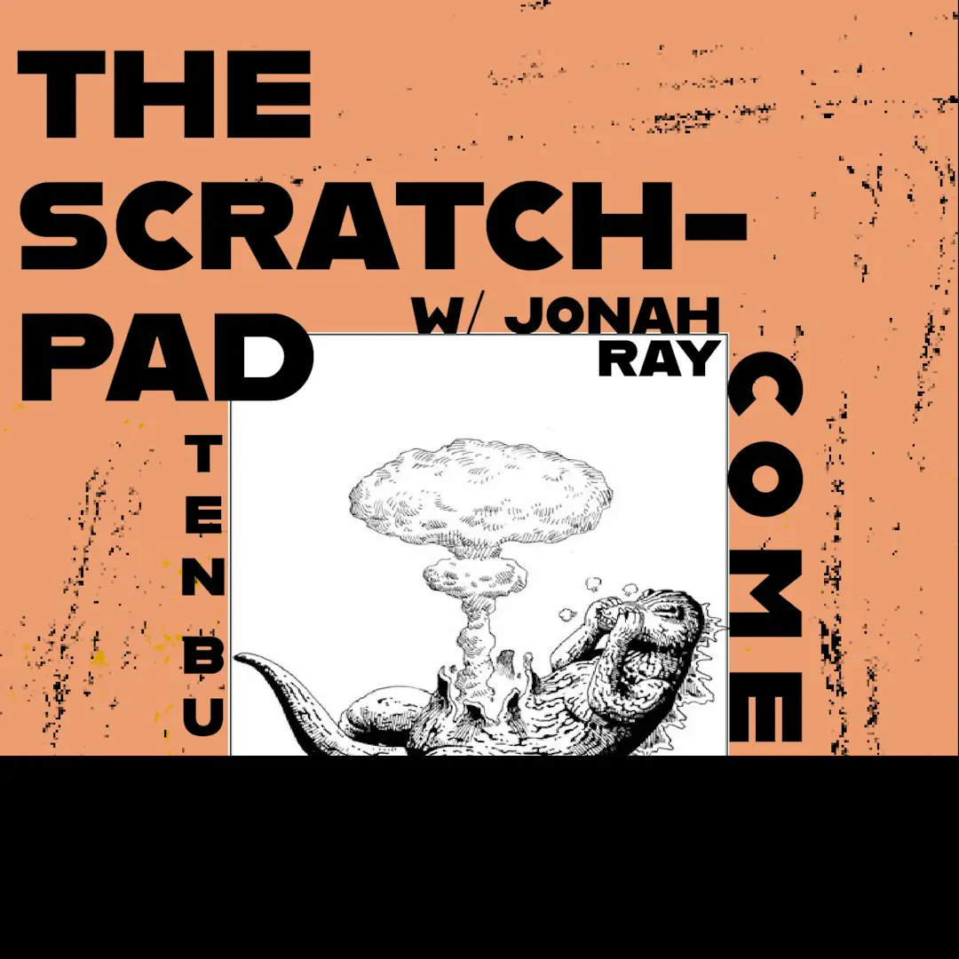 The Scratch Pad with Jonah Ray