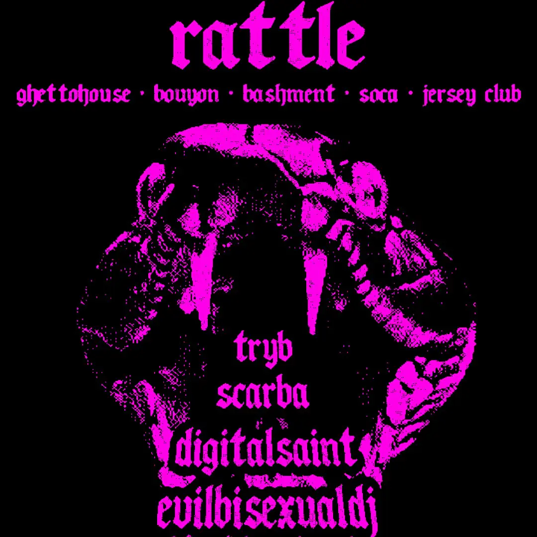 RATTLE: SCARBA, DIGITALSAINT, TRYB, EvilBisexualDJ
