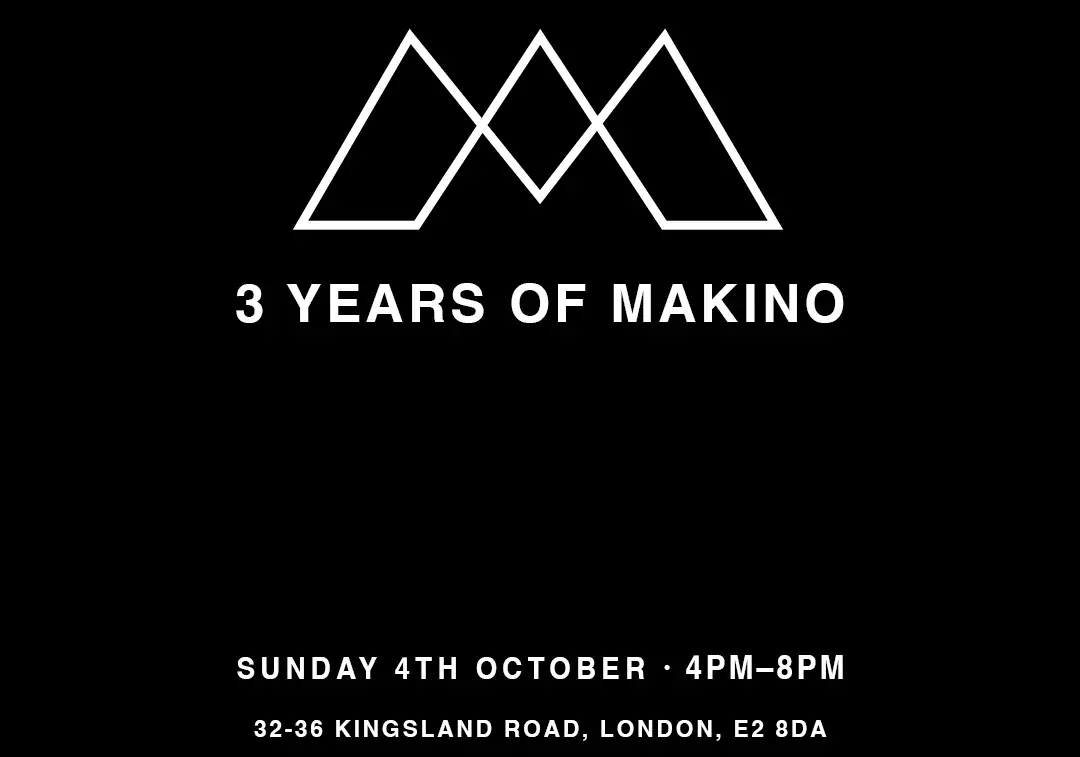 3 Years of Makino