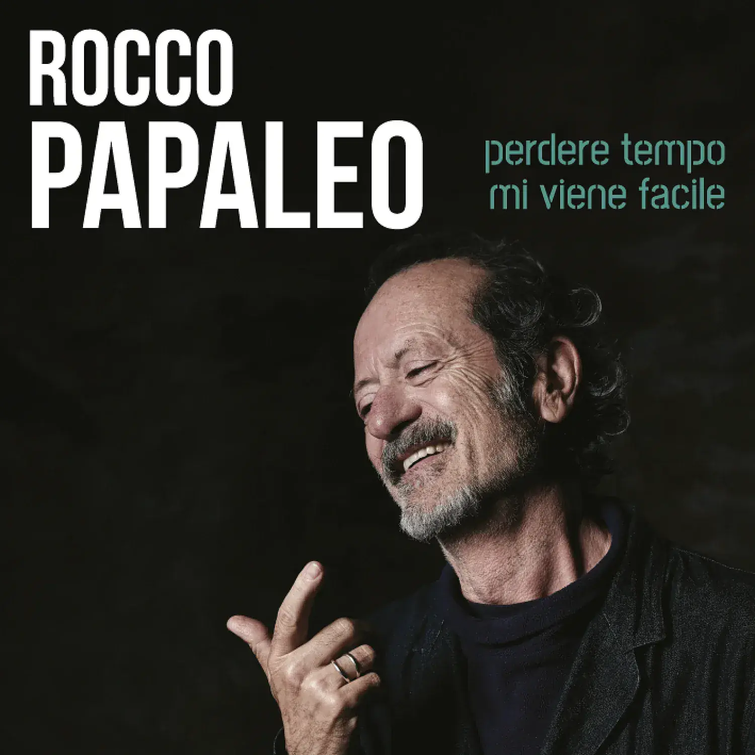 Rocco Papaleo - Wasting time comes easily to me