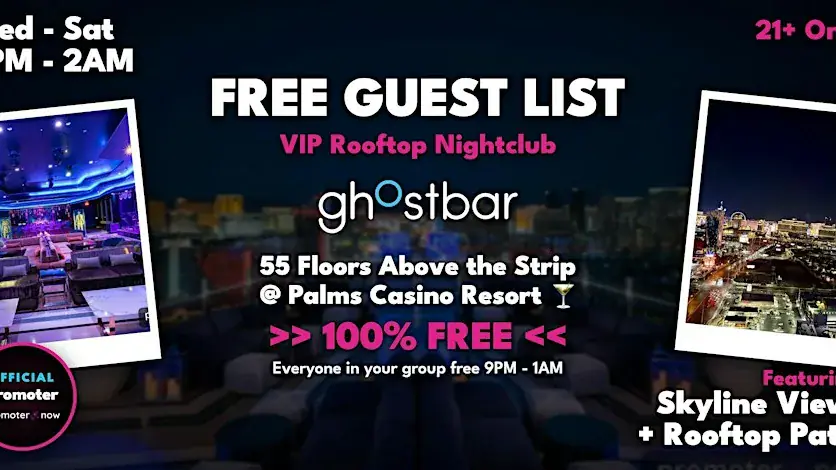 Ghostbar Palms FREE Guest List [55th Floor Rooftop Lounge] by Promoter Now