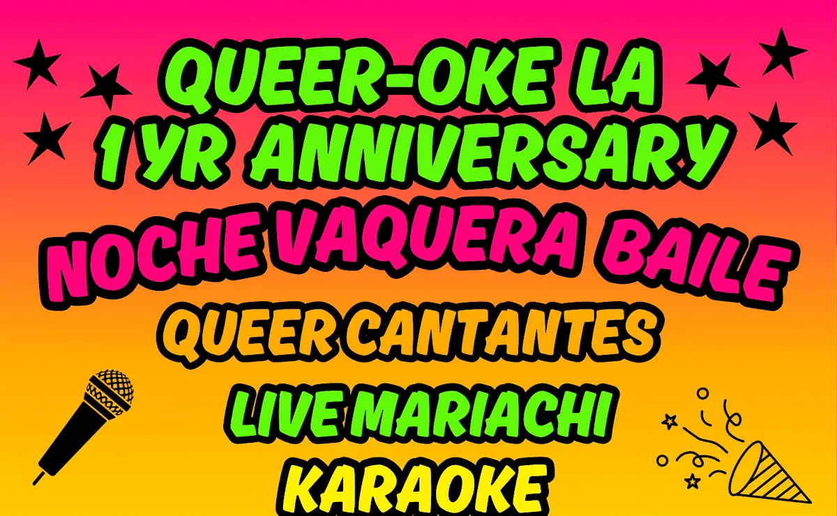 Queeroke LA 1yr Anniversary