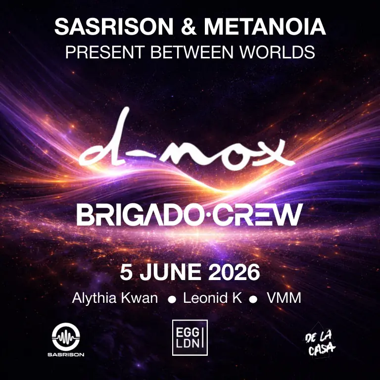 Sasrison & Metanoia präsentieren: Between Worlds mit D-Nox & Brigado Crew