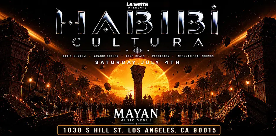 Habibi Cultura: Arabic x Latin Fusion Party - La Santa at The Mayan DTLA
