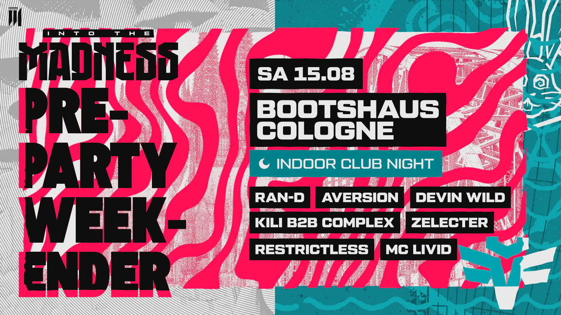 Into The Madness Pre-Party Weekender w. RAN - D