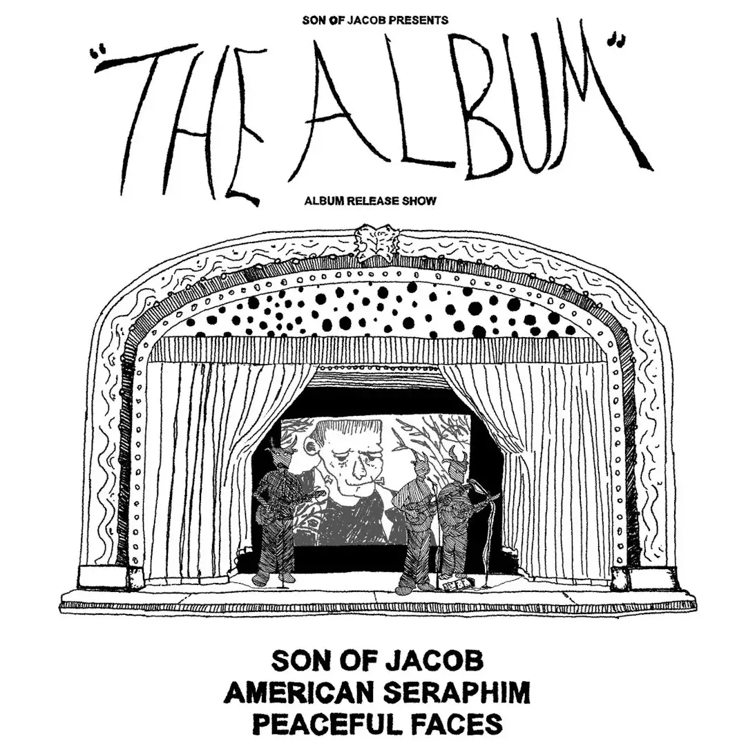 Son of Jacob 'THE ALBUM' Release Show w / American Seraphim, Peaceful Faces