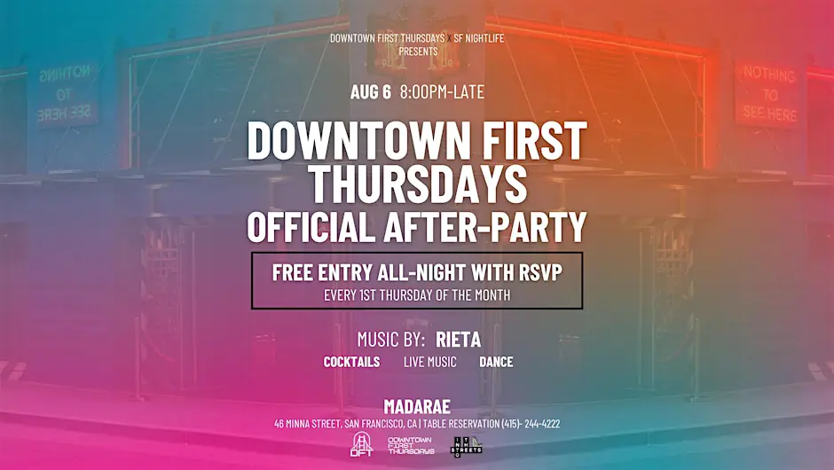 DOWNTOWN FIRST THURSDAYS OFFICIAL PARTY - SAN FRANCISCO'S #1 STREET PARTY