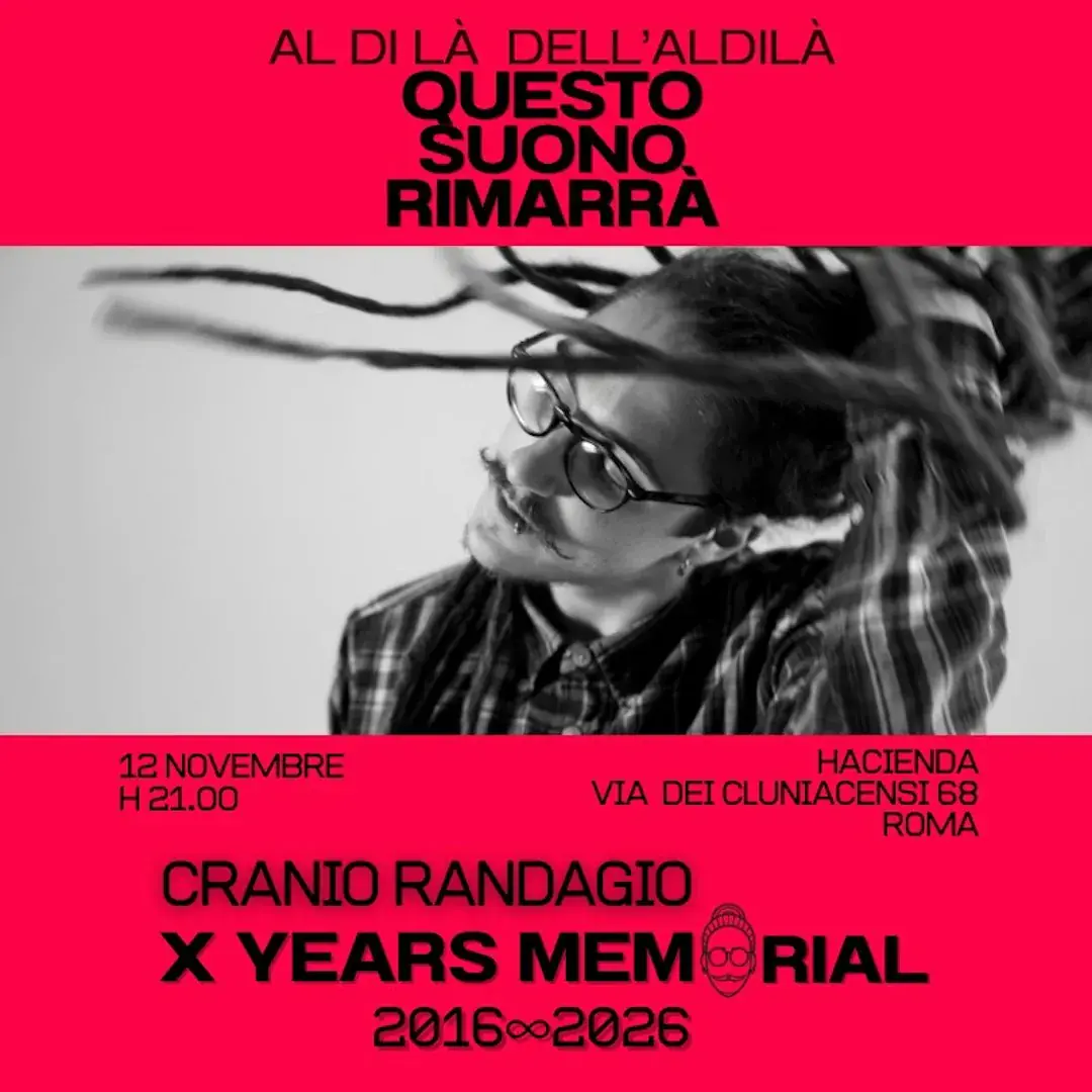 Cranio Randagio X° Years Memorial - Roma