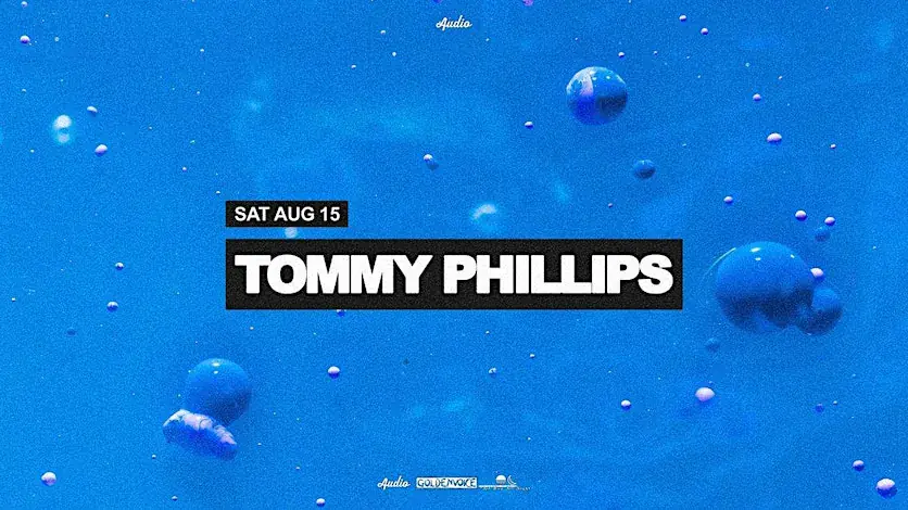 TOMMY PHILLIPS at Audio SF