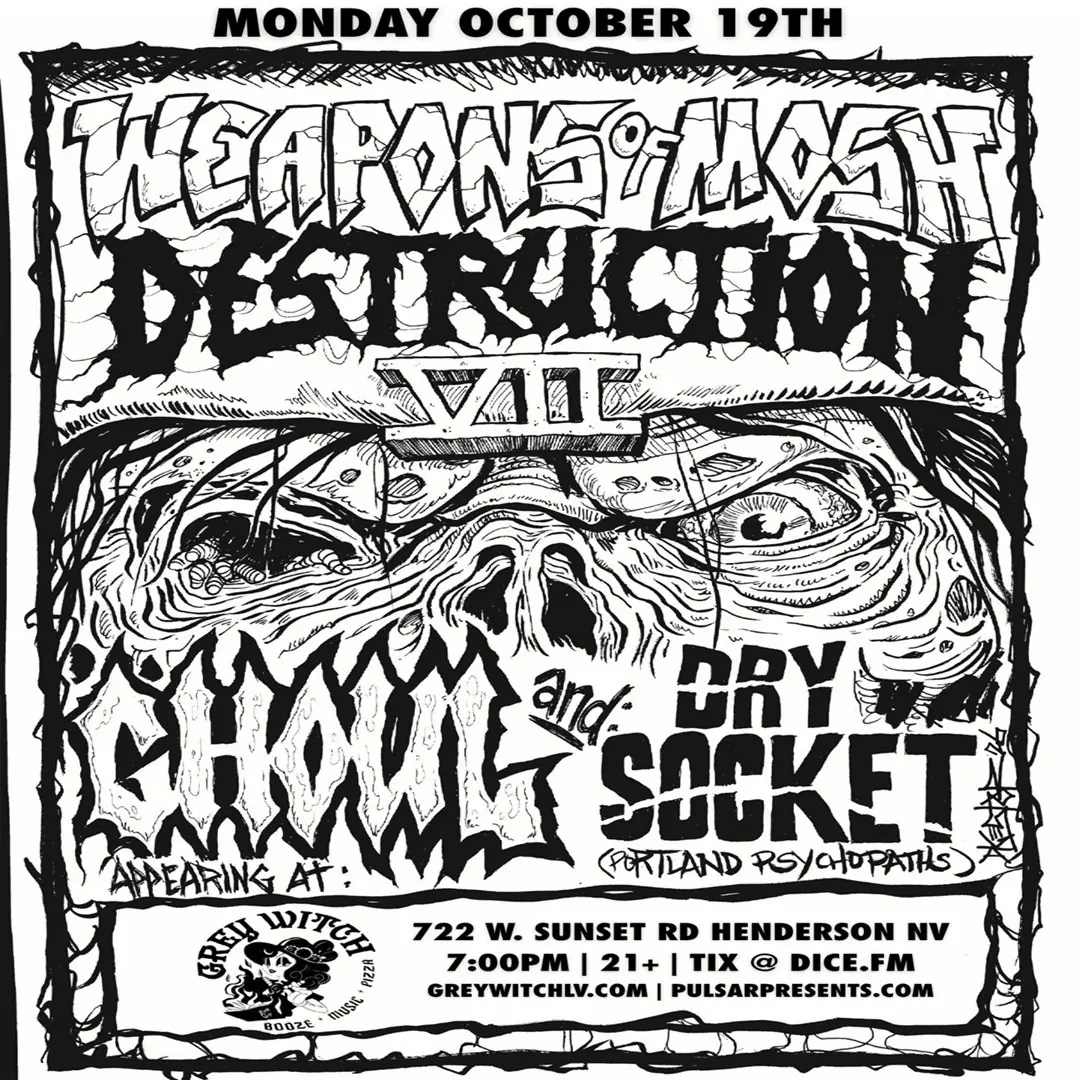 Weapons of Mosh Destruction: Ghoul w Dry Socket