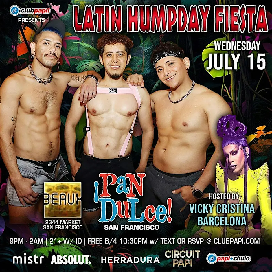 PAN DULCE LATIN HUMP DAY FIESTA @ BEAUX SF POWERED BY MISTR