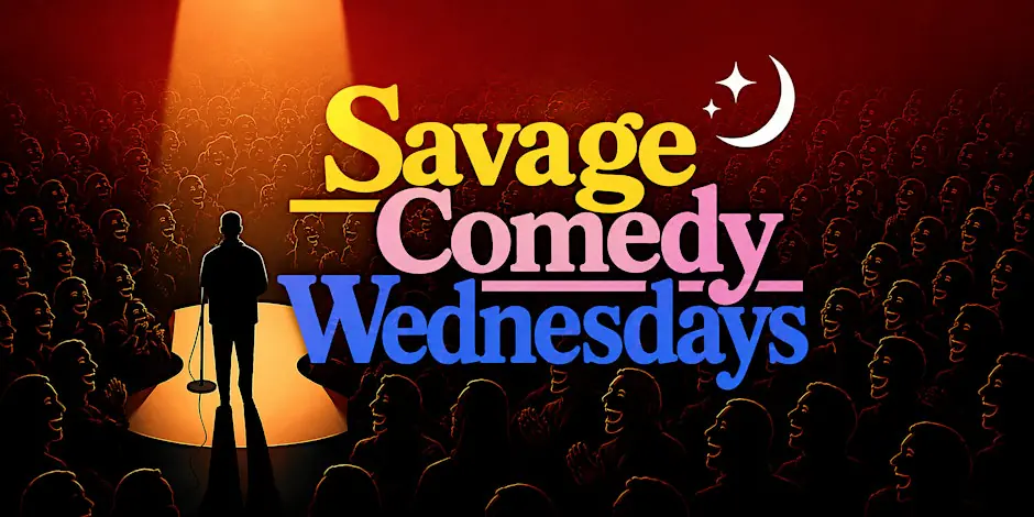 Savage Comedy Wednesdays