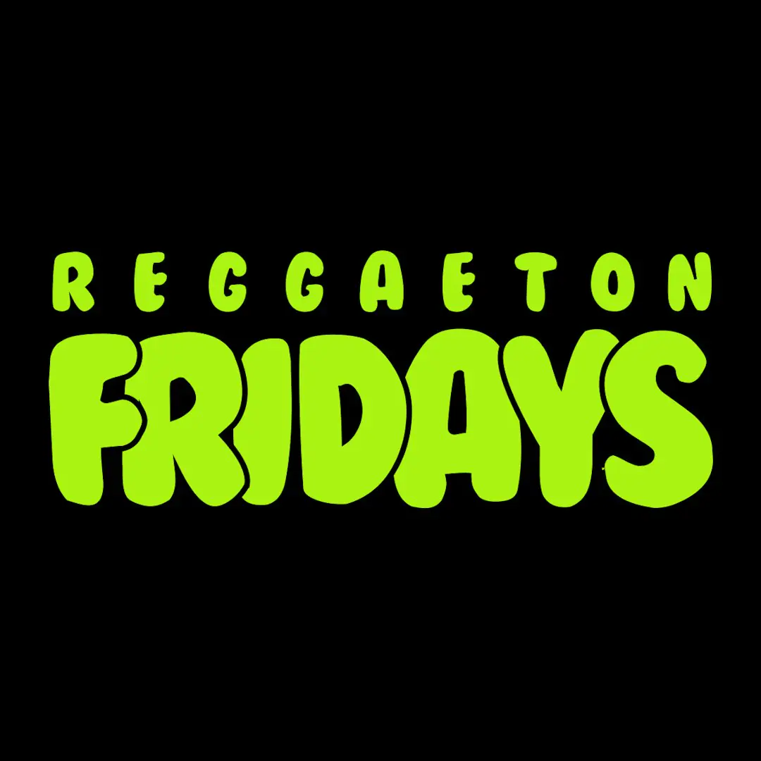 Reggaeton Fridays