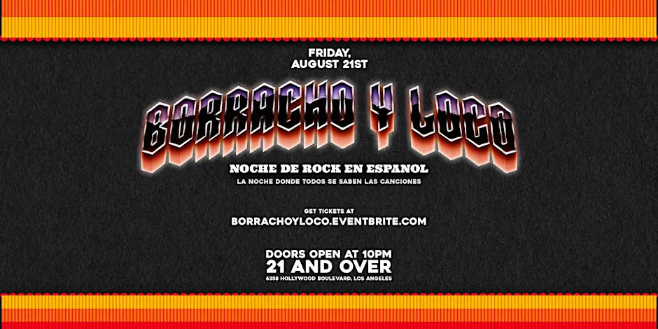 Borracho Y Loco: Noche de Rock en Espanol in Los Ángeles, CA!