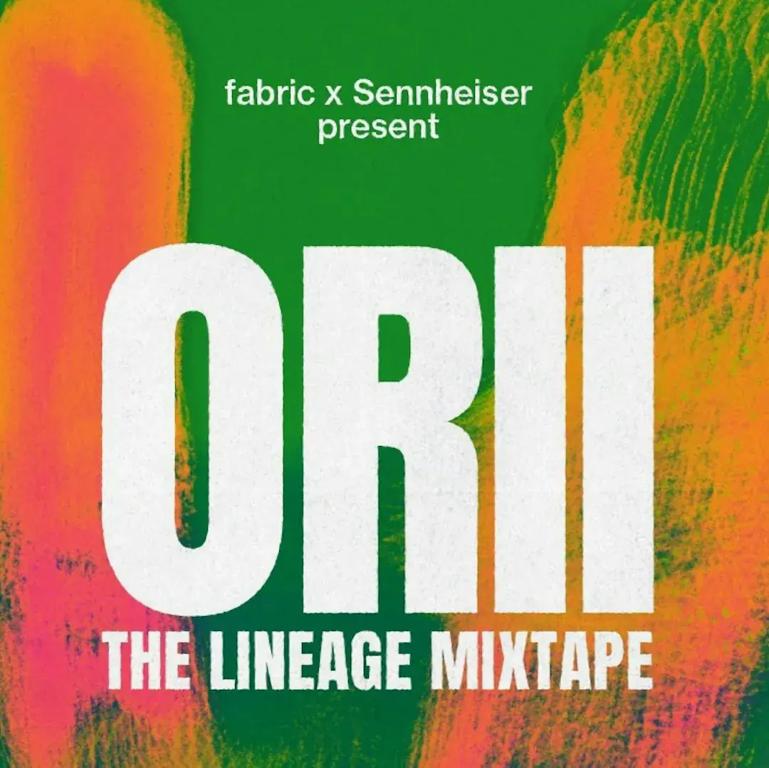 fabric x Sennheiser präsentieren Orii: The Lineage Mixtape