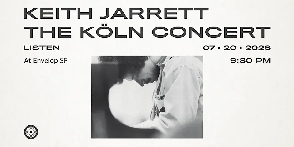 Keith Jarrett - The Köln Concert: LISTEN | Envelop SF (9:30pm)
