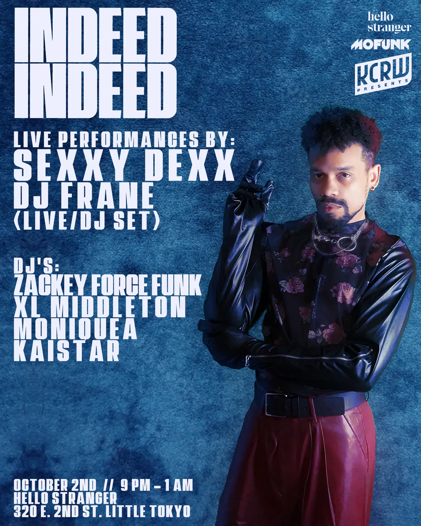 Indeed Indeed with Sexxy Dexx, DJ Frane, Zackey Force Funk, XL Middleton, Moniquea, Kai