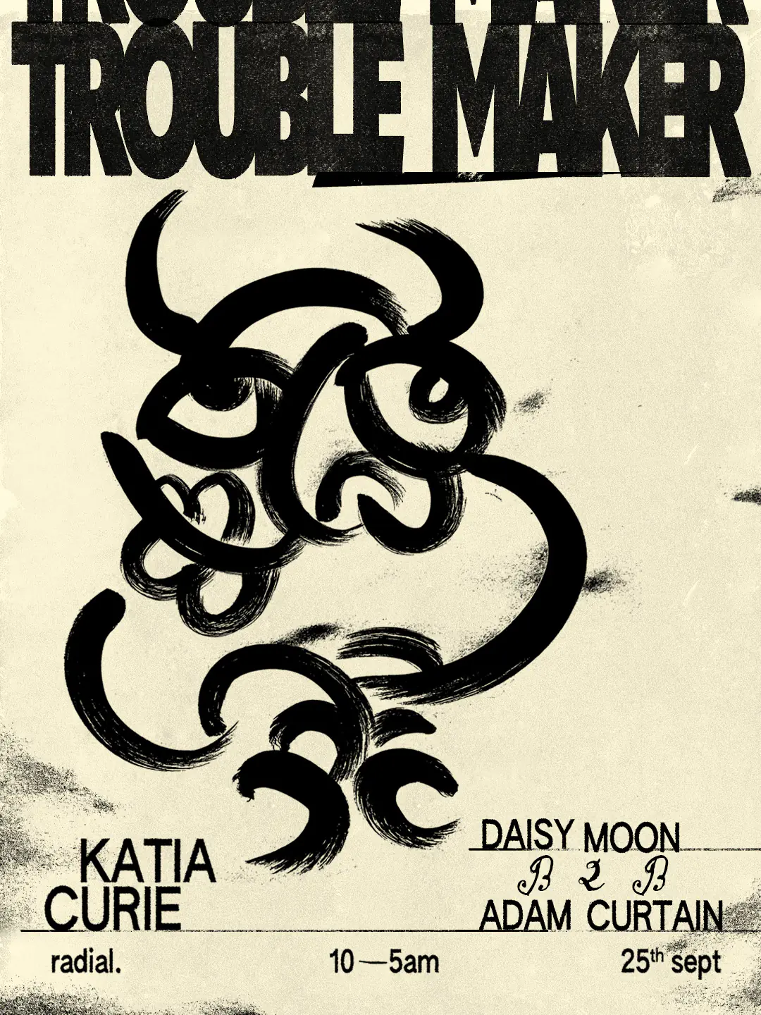 Katia Curie, Daisy Moon b2b Adam Curtain - Trouble Maker