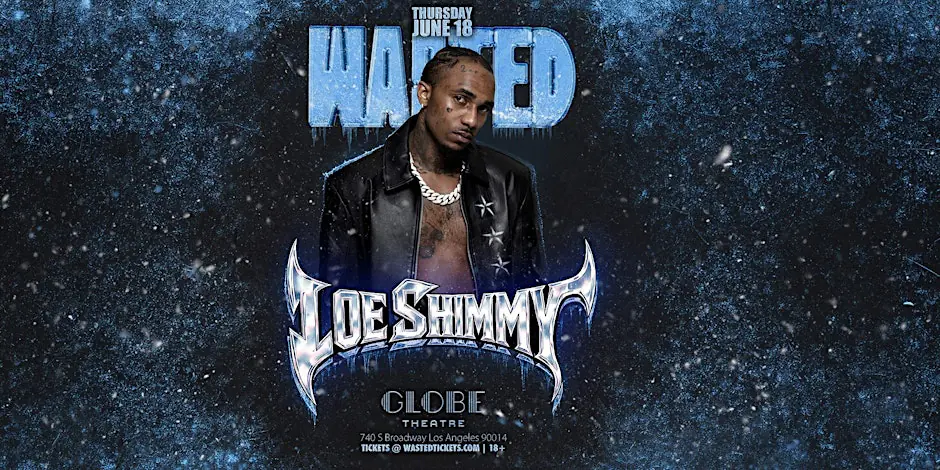 Los Angeles: LOE SHIMMY LIVE @ The Globe Theatre [18+]