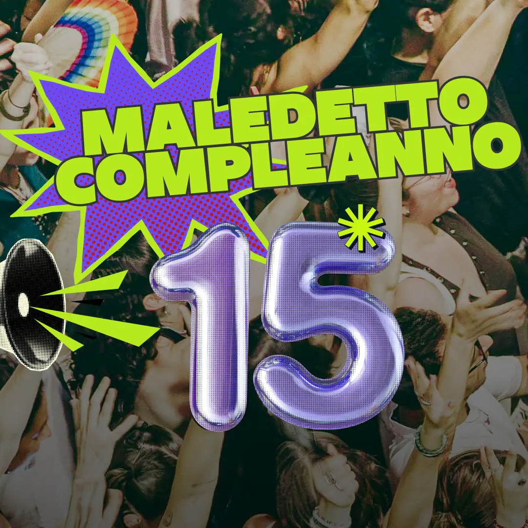 Maledetto Compleanno | 15 ans d'Ostello Bello